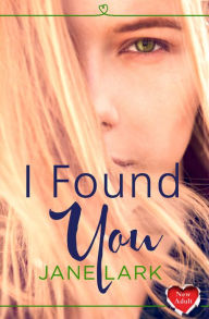 Title: I Found You, Author: Jane Lark