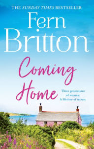 Title: Coming Home: An uplifting feel good novel with family secrets at its heart, Author: Fern Britton