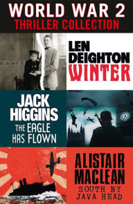 Title: World War 2 Thriller Collection: Winter, The Eagle Has Flown, South by Java Head, Author: Len Deighton