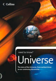 Title: Universe: The story of the Universe, from earliest times to our continuing discoveries (Collins Need to Know?), Author: Peter Grego