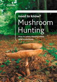 Title: Mushroom Hunting (Collins Need to Know?), Author: Patrick Harding