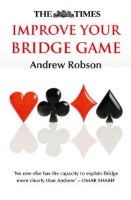 Title: The Times Improve Your Bridge Game, Author: Andrew Robson