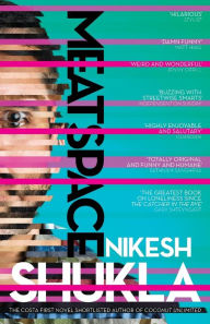 Title: Meatspace, Author: Nikesh Shukla