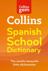 Title: Collins School - Collins Gem Spanish School Dictionary, Author: Collins Dictionaries