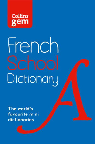 Collins School - Collins Gem French School Dictionary