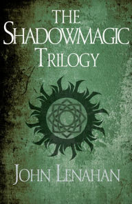 Title: The Shadowmagic Trilogy, Author: John Lenahan