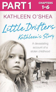 Title: Little Drifters: Part 1 of 4, Author: Kathleen O'Shea