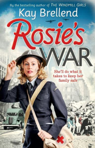 Title: Rosie's War, Author: Kay Brellend