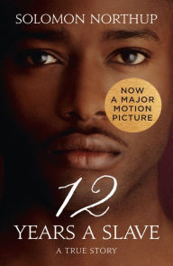 Title: Twelve Years a Slave: A True Story (Collins Classics), Author: Solomon Northup