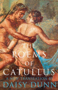 Title: The Poems of Catullus, Author: Daisy Dunn