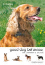 Collins Good Dog Behaviour: An Owner's Guide