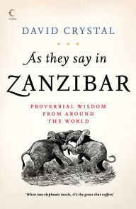 Title: As They Say In Zanzibar, Author: David Crystal