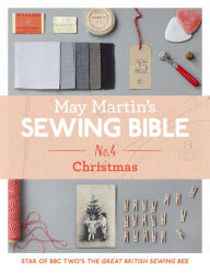 Title: May Martin's Sewing Bible e-short 4: Christmas, Author: May Martin