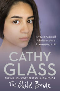 Title: The Child Bride, Author: Cathy Glass