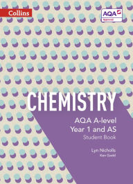 Title: Collins AQA A-level Science - AQA A-level Chemistry Year 1 and AS Student Book, Author: Lyn Nicholls