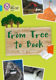 Title: From Tree To Book: Turquoise/Band 07, Author: Sarah Leveson