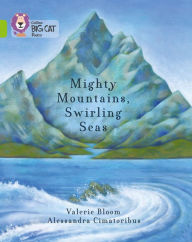 Title: Mighty Mountains, Swirling Seas: Lime/Band 11, Author: Valerie Bloom