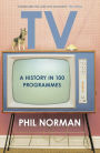 A History of Television in 100 Programmes