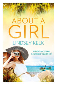 Title: About a Girl (Tess Brookes Series, Book 1), Author: Lindsey Kelk