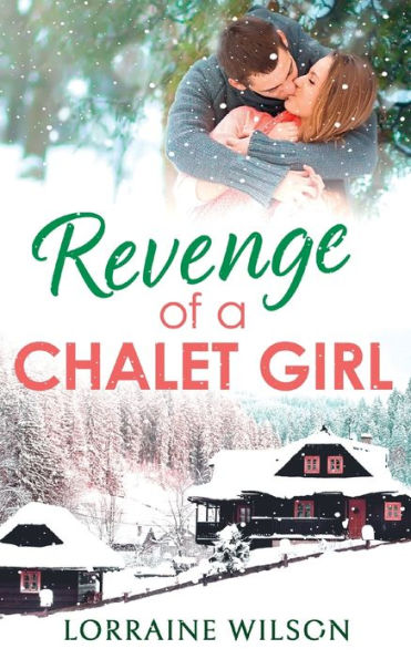 Revenge of a Chalet Girl: (A Novella)