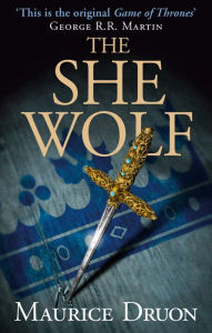 Title: The She-Wolf (Accursed Kings Series #5), Author: Maurice Druon