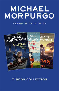 Title: Favourite Cat Stories: The Amazing Story of Adolphus Tips, Kaspar and The Butterfly Lion, Author: Michael Morpurgo