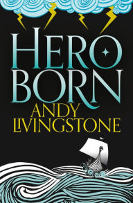 Title: Hero Born (Seeds of Destiny, Book 1), Author: Andy Livingstone