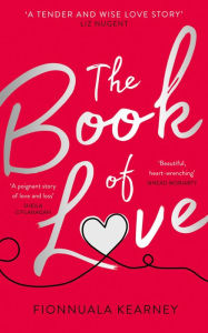 Title: The Book of Love, Author: Fionnuala Kearney