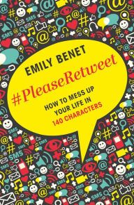 Title: #PleaseRetweet, Author: Emily Benet