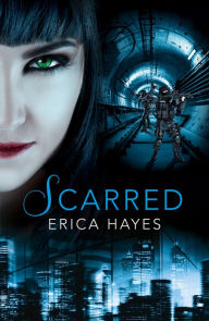 Title: Scarred (The Sapphire City Chronicles, Book 2), Author: Erica Hayes