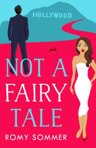 Title: Not a Fairy Tale (The Royal Romantics, Book 4), Author: Romy Sommer