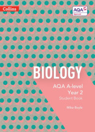 Title: Collins AQA A-level Science - AQA A-level Biology Year 2 Student Book, Author: Mary Jones