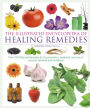 The Illustrated Encyclopedia of Healing Remedies