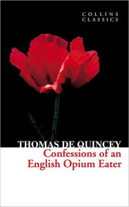 Title: Confessions of an English Opium Eater, Author: Thomas De Quincey