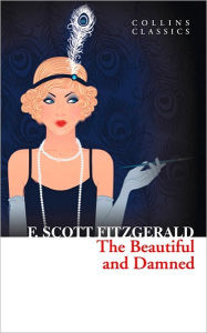 Title: The Beautiful and Damned, Author: F. Scott Fitzgerald