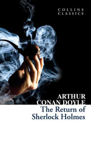 Title: The Return of Sherlock Holmes (Collins Classics), Author: Arthur Conan Doyle