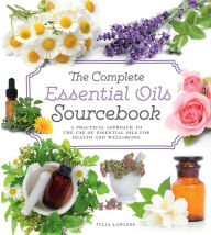 Google book download pdf Complete Essential Oils Sourcebook by Julia Lawless 9780008174019 FB2 DJVU PDB (English Edition)