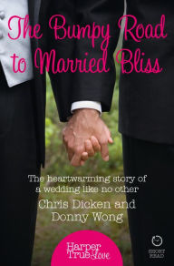 Title: The Bumpy Road to Married Bliss (HarperTrue Love - A Short Read), Author: Chris Dicken
