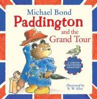 Title: Paddington and the Grand Tour, Author: Michael Bond