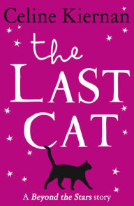 Title: The Last Cat: Beyond the Stars, Author: Celine Kiernan