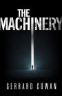 The Machinery (The Machinery Trilogy, Book 1)