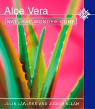 Title: Aloe Vera: Natural wonder cure, Author: Julia Lawless