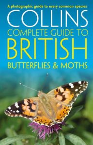 Title: British Butterflies and Moths (Collins Complete Guides), Author: Paul Sterry