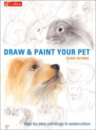 Title: Draw and Paint your Pet, Author: Susie Wynne