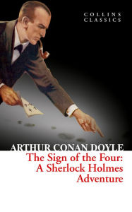 Title: The Sign of the Four (Collins Classics), Author: Arthur Conan Doyle