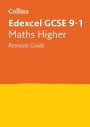 Collins GCSE Revision and Practice - New 2015 Curriculum Edition - Edexcel GCSE Maths Higher Tier: Revision Guide
