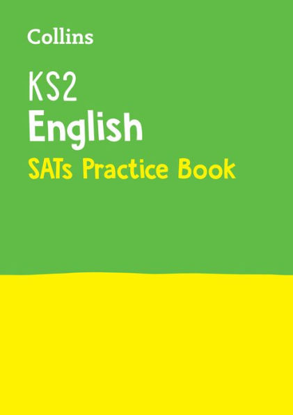 Collins KS2 Sats Revision and Practice - New 2014 Curriculum Edition - KS2 English: Practice Workbook