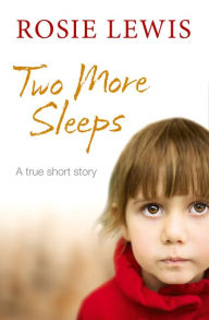 Title: Two More Sleeps, Author: Rosie Lewis