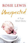 Unexpected: A True Short Story