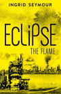 Eclipse the Flame (Ignite the Shadows, Book 2)